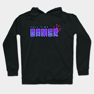 Full Time Gamer Hoodie